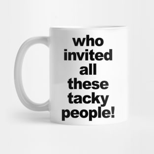 TACKY PEOPLE Mug